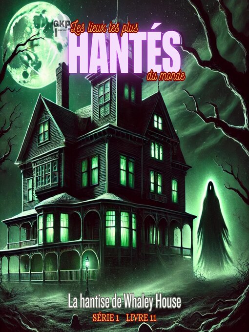 Title details for La hantise de Whaley House by Grant Kelly - Available